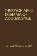 Psychiatric Dilemma Of Adolescence 1138004413 Book Cover