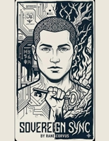Sovereign Sync B0GW9J1SZK Book Cover