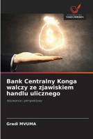 Bank Centralny Konga walczy ze zjawiskiem handlu ulicznego (Polish Edition) 620994941X Book Cover