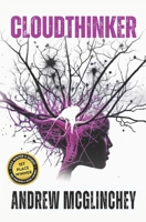 Cloudthinker: A science fiction thriller B0C1J9CX74 Book Cover