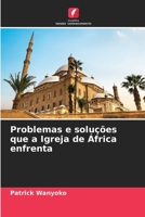 Problemas e soluções que a Igreja de África enfrenta 6206200957 Book Cover