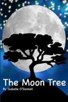 The Moon Tree 1716627184 Book Cover