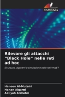 Rilevare gli attacchi "Black Hole" nelle reti ad hoc (Italian Edition) 6209948146 Book Cover