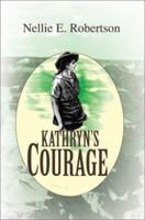 Kathryn's Courage 0595281001 Book Cover