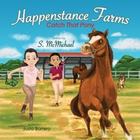 Happenstance Farms Catch That Pony B0B2TTJP4T Book Cover