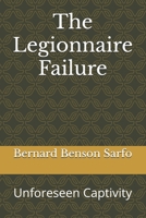 The Legionnaire Failure: Unforeseen Captivity B0948GRQ95 Book Cover