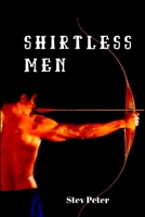 Shirtless men 035995202X Book Cover