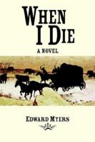 When I Die 1420872176 Book Cover