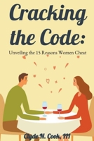 Cracking the Code: Unveiling the 15 Reasons Women Cheat B0CFXK6PM4 Book Cover