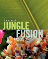 The Essential Jungle-Fusion Cookbook 0979127319 Book Cover
