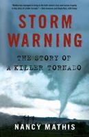 Storm Warning: The Story of a Killer Tornado 0743280539 Book Cover