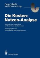 Die Kosten Nutzen Analyse: Methodik Und Anwendung Am Beispiel Von Medikamenten 354015471X Book Cover