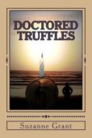 Doctored Truffles 0984015469 Book Cover