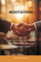 Micro-Negotiations: Tiny Talks That Save You Thousands a Year 9376553934 Book Cover