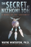 The Secret at Nizhoni Toh: 3rd Edition: A Novel of the Southwest B0FSDZ9Z3M Book Cover