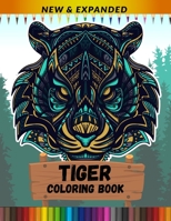 Tiger Coloring Book (New & Expanded): Stress Relief & Relaxation Coloring Book B08T48HSJ2 Book Cover