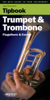Tipbook - Trumpet and Trombone: The Best Guide to Your Instrument 9076192413 Book Cover