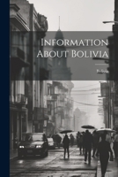 Information about Bolivia (Classic Reprint) 1021472751 Book Cover