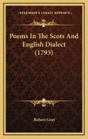 Poems in the Scots and English Dialect 1022659332 Book Cover