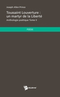 Toussaint Louverture: un martyr de la Liberté (French Edition) 2342047991 Book Cover