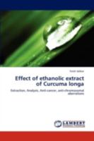 Effect of Ethanolic Extract of Curcuma Longa 3659266906 Book Cover