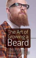 The Art of Growing a Beard 0486783138 Book Cover