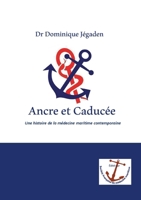 Ancre et Caducée: Une histoire de la médecine maritime contemporaine (French Edition) 232250632X Book Cover