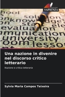 Una nazione in divenire nel discorso critico letterario 6209628559 Book Cover