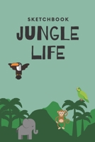 Jungle Life Sketchbook: Animal Sketchbook, A Memory Book to Draw and Write In For Kids, Blank Paper for Drawing, Creative Doodling,Painting, Perfect ... Kids, for girls and boys, Birthday Kids Book 167268787X Book Cover