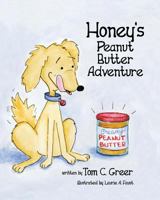 Honey's Peanut Butter Adventure 1732229406 Book Cover