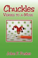 Chuckles : Verses to a Muse 1453557865 Book Cover