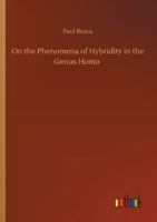 On The Phenomena Of Hybridity In The Genus Homo 101739296X Book Cover