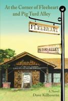 At the Corner of Fleeheart and Pig Turd Alley 0985531622 Book Cover