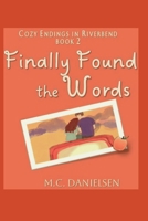 Finally Found the Words: Riverbend High Happy Endings (Riverbend High Happy Endings - A Clean Teen & YA Romantic Comedy Series) B0FRSKWKSS Book Cover