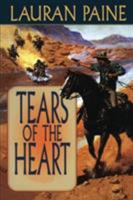 Tears of the Heart: A Western Story 0843949503 Book Cover