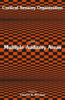 Cortical Sensory Organization: Multiple Auditory Areas 0896030326 Book Cover