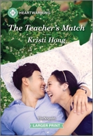 The Teacher's Match: A Clean and Uplifting Romance 1335051465 Book Cover