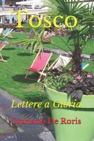 Tosco: Lettere a Gloria (Italian Edition) 1090655991 Book Cover