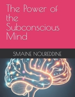The Power of the Subconscious Mind B0FWJ4MGK1 Book Cover