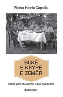 Bukë e krypë e zemër: Receta gatimi dhe shënime të tjera nga Shkodra 9928329109 Book Cover