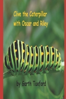 Clive the Caterpillar with Oscar and Riley B08PJM36GW Book Cover