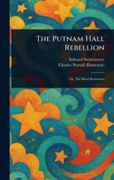 The Putnam Hall Rebellion 1023307162 Book Cover