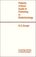 Patents: A Basic Guide to Patenting in Biotechnology (Cambridge Studies in Biotechnology) 052132954X Book Cover