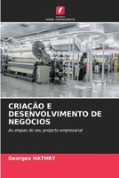 CRIAÇÃO E DESENVOLVIMENTO DE NEGÓCIOS: As etapas do seu projecto empresarial 6205829185 Book Cover