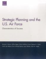 Strategic Planning and the U.S. Air Force: Characteristics of Success 0833098322 Book Cover