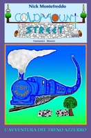 L'Avventura del Treno Azzurro (Coldmount Street - Fantastici Misteri) (Italian Edition) B0F9DT8PFD Book Cover