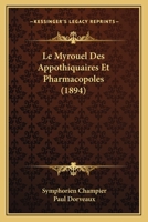 Le Myrouel Des Appothiquaires Et Pharmacopoles (1894) 1144377501 Book Cover