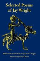 Selected Poems of Jay Wright (Princeton Series of Contemporary Poets) 0691014353 Book Cover