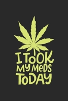 i took my Meds Today: CBD ÖL VERKÄUFER KALENDER 2020 A5 136 Seiten! Cannabis Kalender I Terminkalender I Wochenkalender, Taschenkalender, mit ... Krebs Patienten, Stoner, Geschenksidee 1670660117 Book Cover