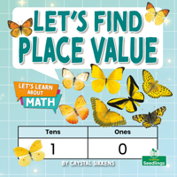 Let's Find the Place Value (Let's Learn About Math) 1039872743 Book Cover